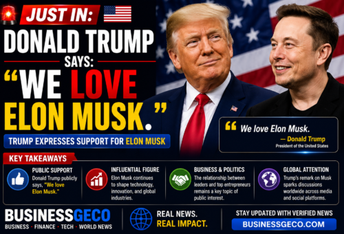 Donald Trump Says, “We Love Elon Musk”